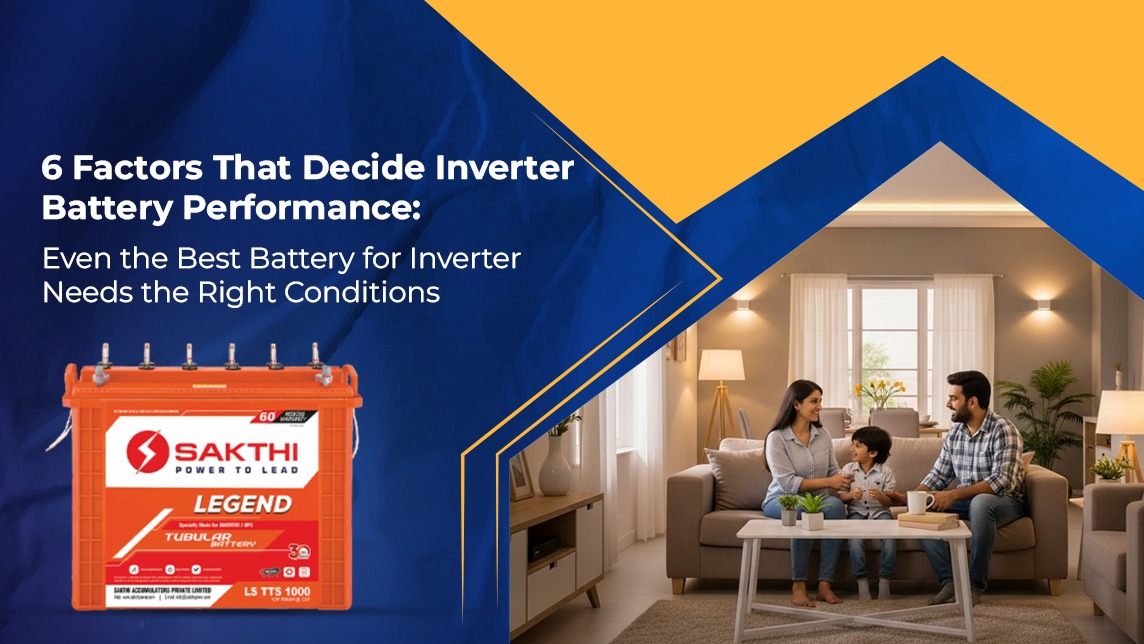 6 Factors That Decide Inverter Battery Performance: